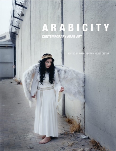Arabicity Contemporary Arab Art (Paperback Book)