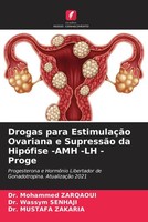 Mohammed Zarqaoui (U. A.) | Drogas Para EstimulaçãO Ovariana E SupressãO Da...