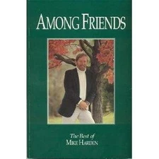 Among friends: The best of Mike Harden Mike Harden