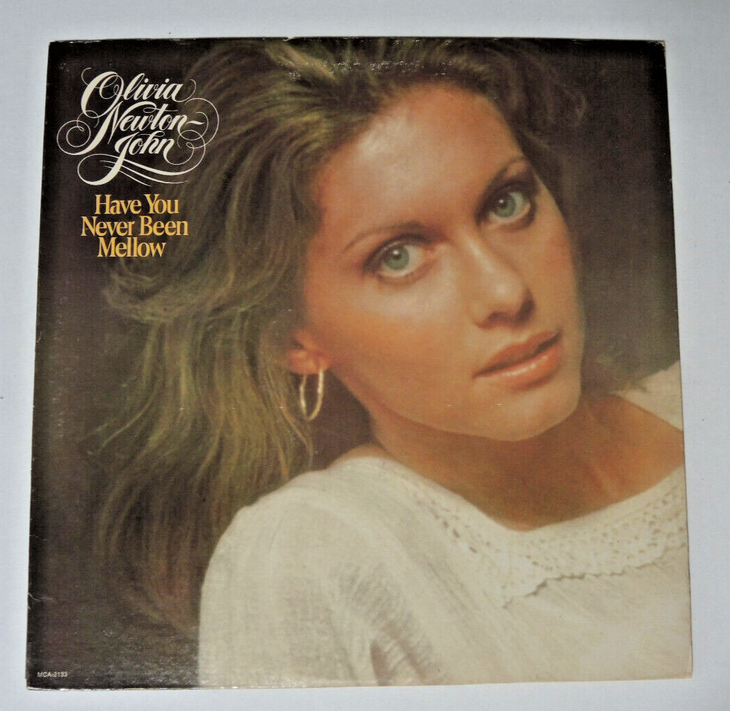 1975 Olivia Newton John "Have You Never Been Mellow"  33 RPM Stereo Vinyl LP VG