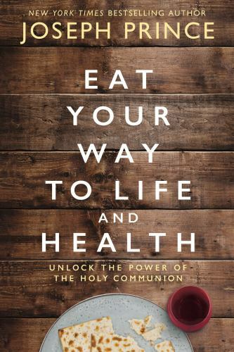 Eat Your Way to Life and Health : Unlock the Power of the Holy Communion by... - Picture 1 of 1