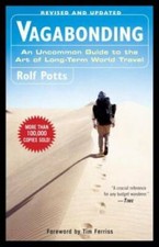 Vagabonding: An Uncommon Guide to the Art of ...