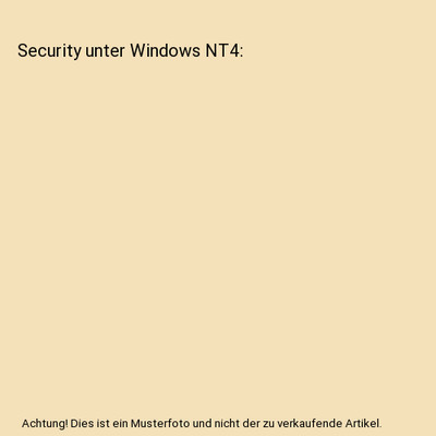 Security unter Windows NT4, Brotz, Karin /Föckeler, Philipp