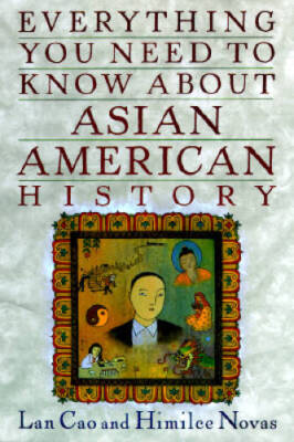 Everything You Need to Know about Asian-American History - Paperback - VERY GOOD