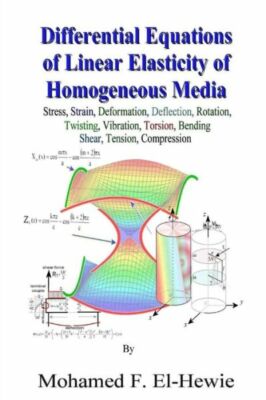 Differential Equations Of Linear Elasticity Of Homogeneous Media: Theory Of...