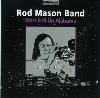 Mason,Rod Band - Stars Fell On Alabama