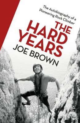 The Hard Years: His Autobiography,Joe Brown