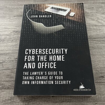 Cybersecurity for the Home and Office Bandler, John Information Security Book