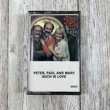 Peter, Paul and Mary Such Is Love Cassette 1981 Folk Pop American Tape