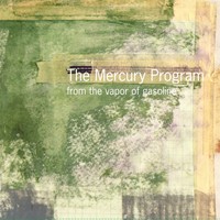 The Mercury Program From The Vapor Of Gasoline (Vinyl) 12\ Remastered Album"
