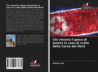 Sunny Lee | Chi Vincerà Il Gioco Di Potere In Caso Di Crollo Della Corea Del...