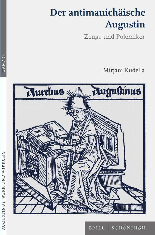 Thumbnail - Der Antimanichäische Augustin Zeuge Und Polemiker Mirjam Kudella