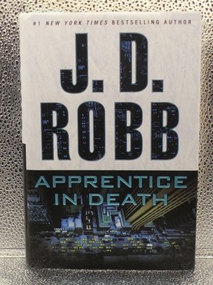 Apprentice In Death J.D. Robb (2016) HC + DJ First Edition 1st Printing 1st/1st