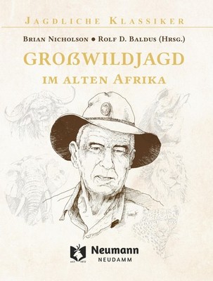 Brian Nicholson Großwildjagd im alten Afrika