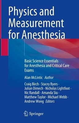 Physics and Measurement for Anesthesia: Basic Science Essentials for Anesthesia