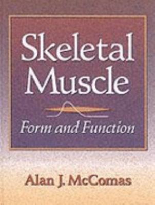 Skeletal Muscle : Form and Function - 9780873227803, paperback, Alan J McComas