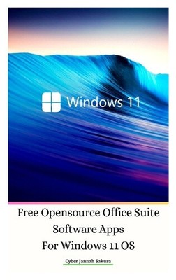 Kostenlose OpenSource Office Suite Software Apps für Windows 11 OS Hardcover Ver