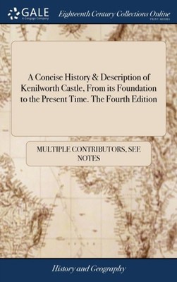 Multiple Contributor - A Concise History  Description of Kenilworth C - X555z