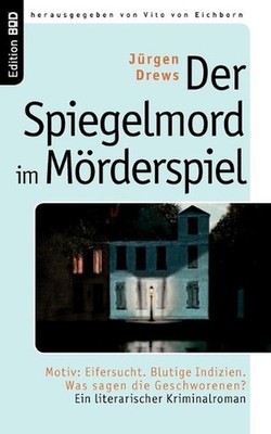 Der Spiegelmord im Mrderspiel: Motiv: Eifersucht. Blutige Indizien. Was sagen di