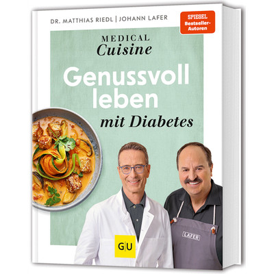 Medical Cuisine - Genussvoll leben mit Diabetes Johann Lafer