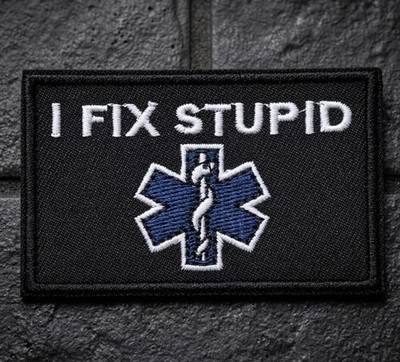 I FIX STUPID-Patch, Schwarz, Aufnäher, 1. Hilfe, Taktischer Klett, Lustig Patch