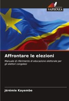 JéRéMie Kayembe | Affrontare Le Elezioni | Taschenbuch | Italienisch (2023)
