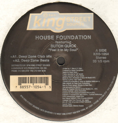 HOUSE FOUNDATION - Feel It in My Soul Ft. Butch Quick - King Street Sounds USA