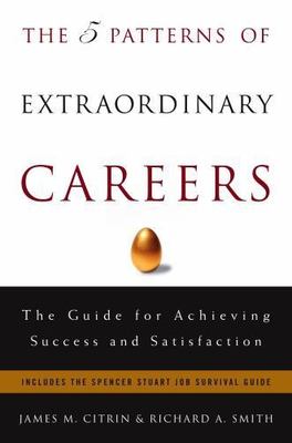 5 Patterns of Extraordinary Careers The Guide for Achieving Success Book Citrin