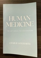 Human Medicine Charlie Goldsmith emotional healing energy natural health