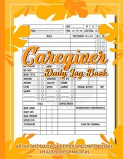 Caregiver Daily Log Book: Simple Caregiver Report Sheet to Track Medication, Mea