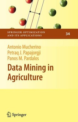 Data Mining in Agriculture. (=Springer Optimization and Its Applications ; 34). 