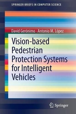 Vision-based Pedestrian Protection Systems for Intelligent Ve... - 9781461479864