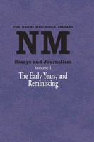Essays And Journalism, Volume 1 | The Early Years, And Reminiscing | Mitchison