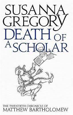 Death of a Scholar: The Twentieth Chronicle of Matthew Bartholomew by Susanna...