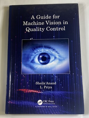 A Guide for Machine Vision in Quality Control by Anand, Sheila HC