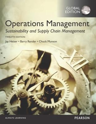 Operations Management: Sustainability and Supply Chain Management, Global...