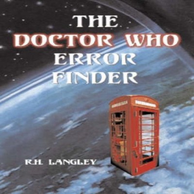 The Doctor Who Error Finder Plot Continuity and Production Mistak