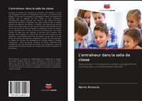 Martin Richards | L'entraîNeur Dans La Salle De Classe | Taschenbuch (2020)