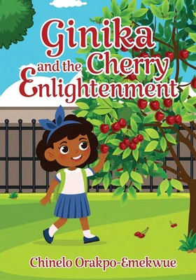 Ginika and the Cherry Enlightenment | Chinelo Orakpo-Emekwue | Taschenbuch