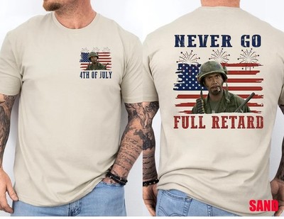 Never Go Full Retrd 4th of July Shirt, Vintage Tropic Thunder T-Shirt