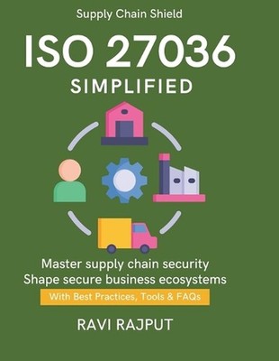 ISO 27036 Simplified: Vendor Risk Management Handbook ISO for Third-Party Securi