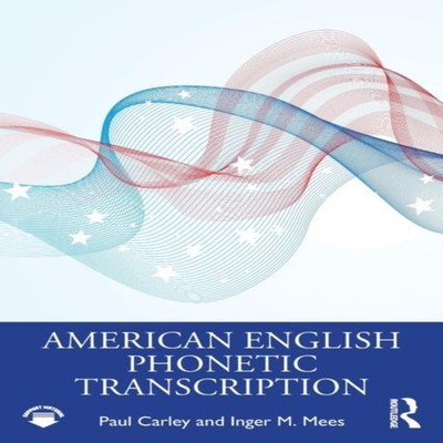 American English Phonetic Transcription Paul Carley Paperback Tay