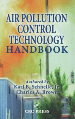 AIR POLLUTION CONTROL TECHNOLOGY HANDBOOK (MECHANICAL By Schnelle Karl B. Jr.