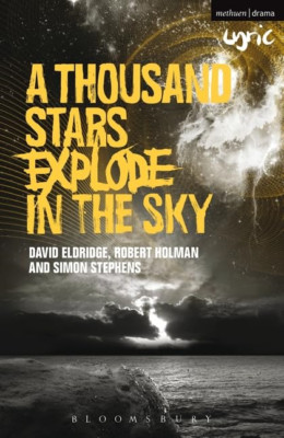 A Thousand Stars Explode in the Sky - Paperback NEW Stephens, Simon 2010-05-07