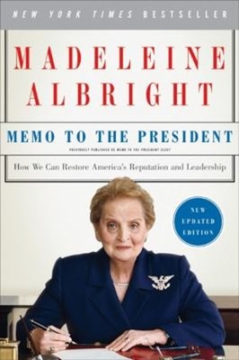 Memo to the President : How We Can Restore America's Reputation a