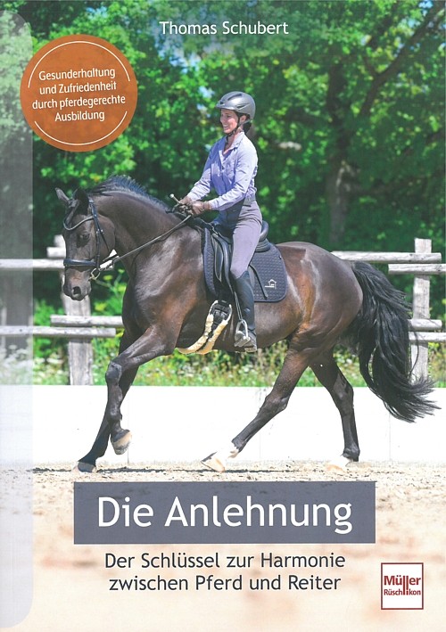Die Anlehnung der Schlüssel zur Harmonie zwischen Reiter und Pferd Ratgeber/Buch