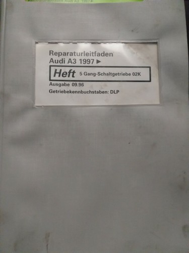 Reparaturleitfaden 5 Gang Schaltgetriebe 02K Audi A3 1997 - DLP