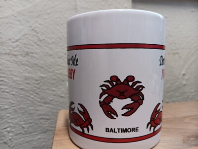 Don't Bother Me I'm Crabby BALTIMORE Coffee Tea Mug Crabs 10oz Vintage |  eBay
