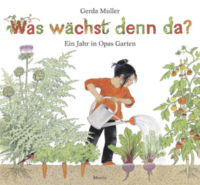 Was wächst denn da? | Gerda Muller | 2014 | deutsch | Ca pousse comment?
