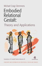 Embodied Relational Gestalt: Theories and Applications (Evolution of Gestalt)